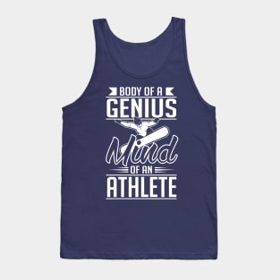 Body of a genius mind of an athlete (white) Tank Top